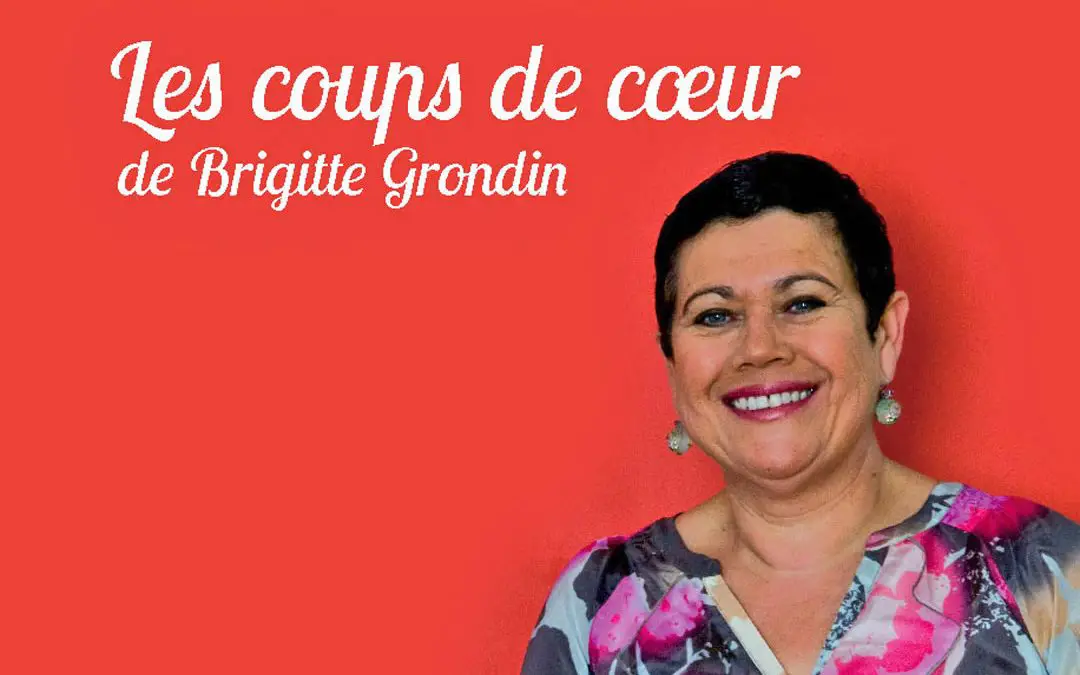 Coups de coeur brigitte Grondin
