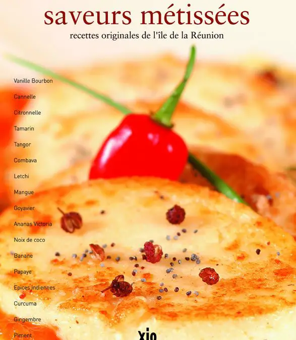 Livre de recettes de cuisine : Saveurs métissées – Recettes Réunion
