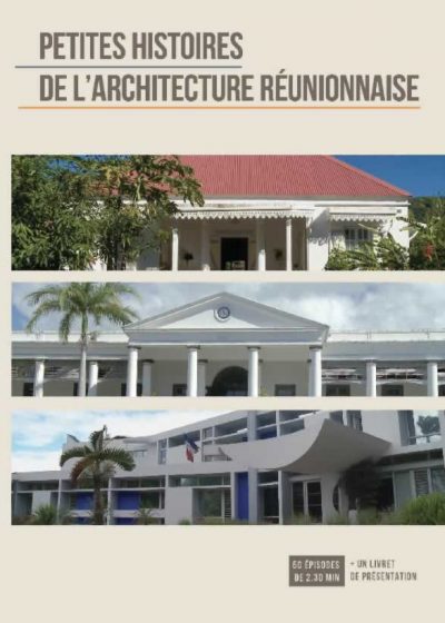 Architecture réunionnaise : Les bâtiments historiques réunionnais