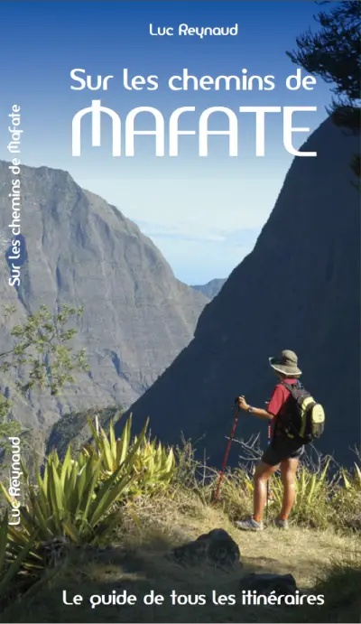 Randonnée Réunion : Sur les Chemins de Mafate