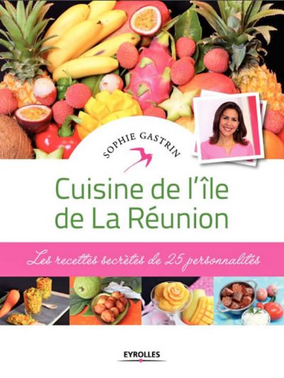 Livre de Sophie Gastrin : Recettes réunionnaises 974