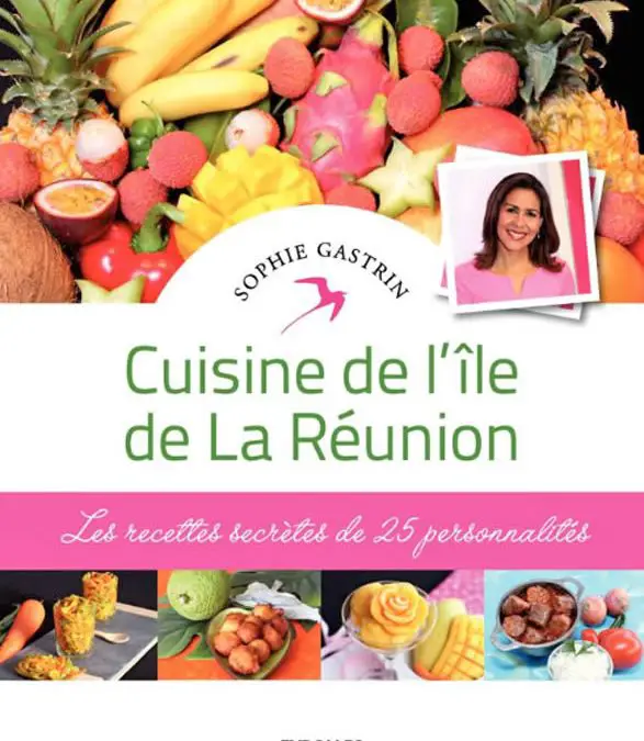 Livre de Sophie Gastrin : Recettes réunionnaises 974